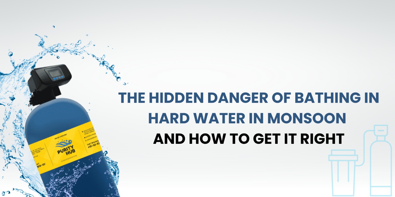 Hard Water in Monsoon